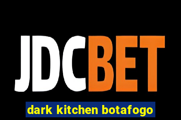 dark kitchen botafogo